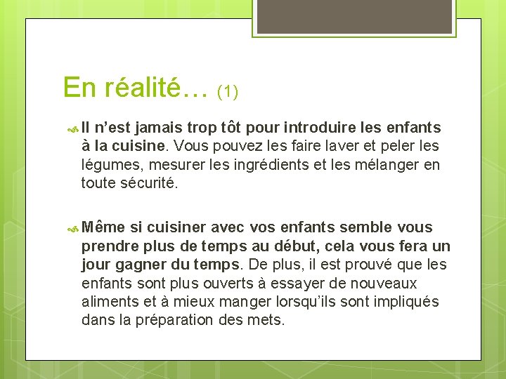 En réalité… (1) Il n’est jamais trop tôt pour introduire les enfants à la