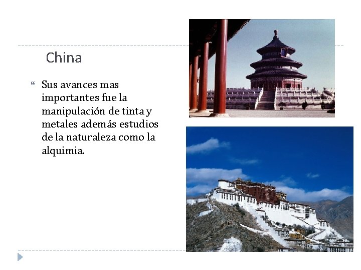 China Sus avances mas importantes fue la manipulación de tinta y metales además estudios China Sus avances mas importantes fue la manipulación de tinta y metales además estudios