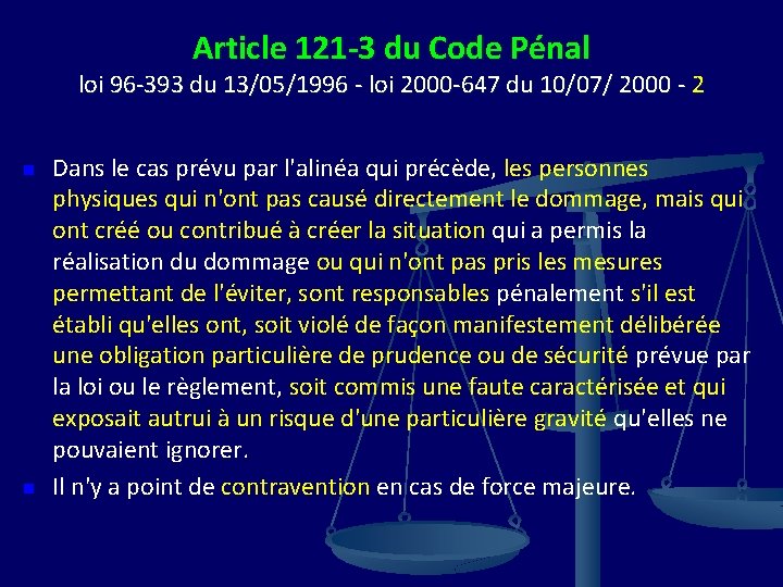 Article 121 -3 du Code Pénal loi 96 -393 du 13/05/1996 - loi 2000