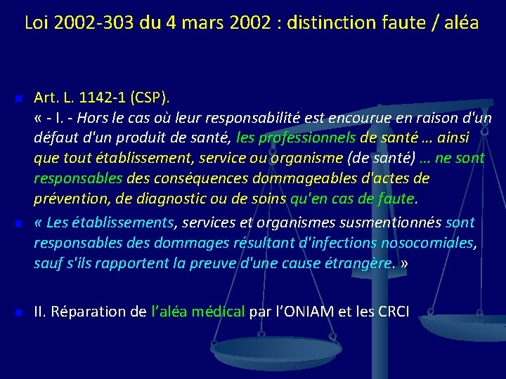 Loi 2002 -303 du 4 mars 2002 : distinction faute / aléa n n