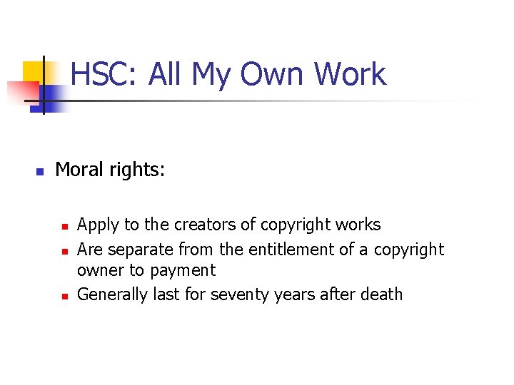 HSC: All My Own Work n Moral rights: n n n Apply to the HSC: All My Own Work n Moral rights: n n n Apply to the