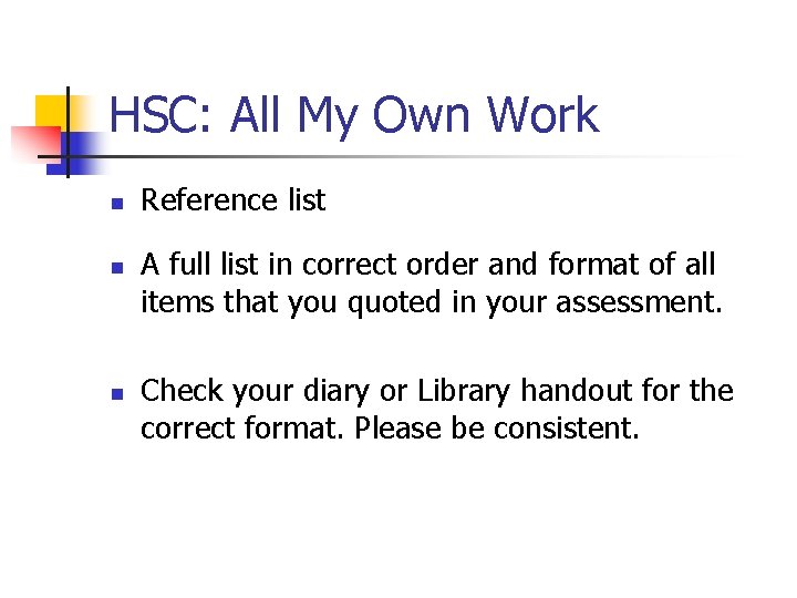 HSC: All My Own Work n n n Reference list A full list in HSC: All My Own Work n n n Reference list A full list in