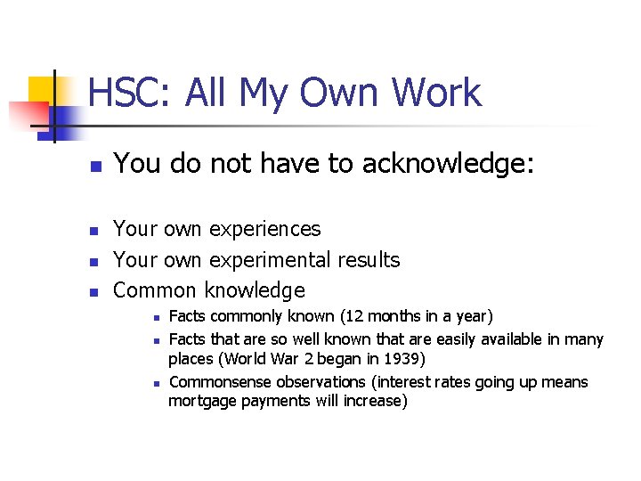 HSC: All My Own Work n n You do not have to acknowledge: Your HSC: All My Own Work n n You do not have to acknowledge: Your