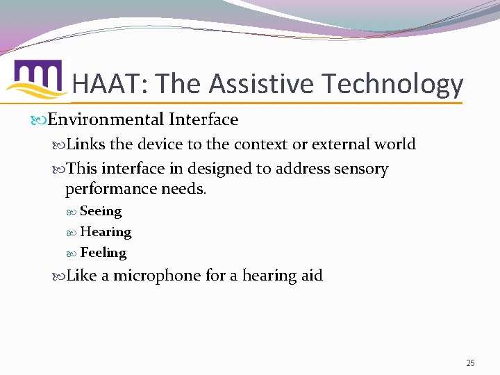 HAAT: The Assistive Technology Environmental Interface Links the device to the context or external