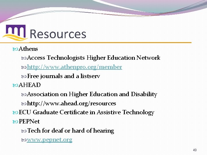 Resources Athens Access Technologists Higher Education Network http: //www. athenpro. org/member Free journals and