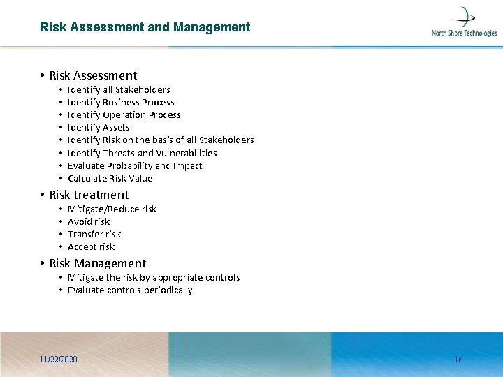 Risk Assessment and Management • Risk Assessment • • Identify all Stakeholders Identify Business