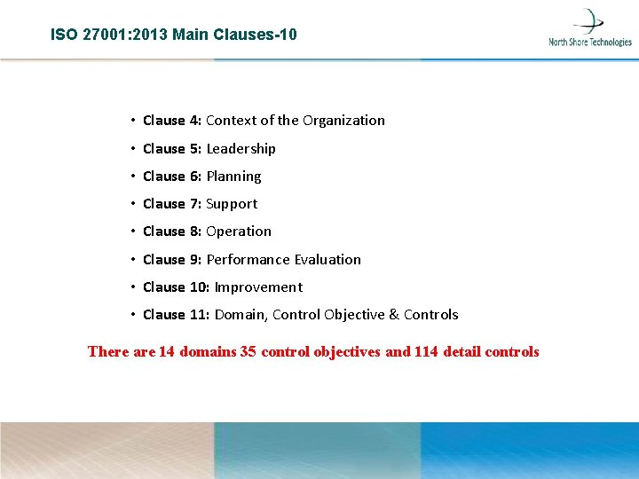 ISO 27001: 2013 Main Clauses-10 • Clause 4: Context of the Organization • Clause