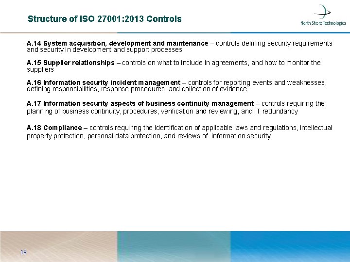 Structure of ISO 27001: 2013 Controls A. 14 System acquisition, development and maintenance –