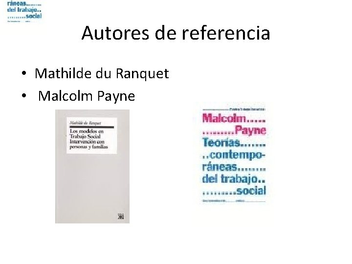 Autores de referencia • Mathilde du Ranquet • Malcolm Payne 