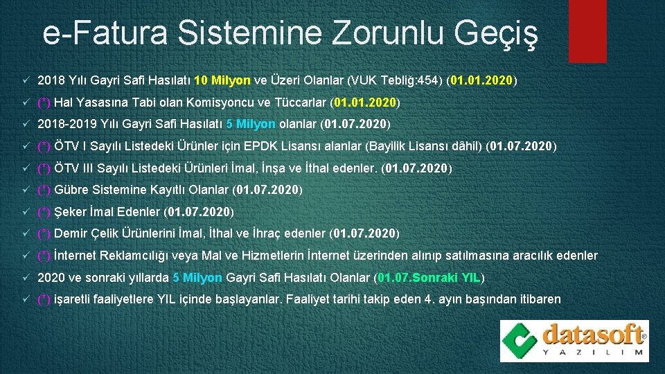 e-Fatura Sistemine Zorunlu Geçiş ü 2018 Yılı Gayri Safi Hasılatı 10 Milyon ve Üzeri