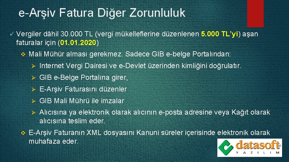 e-Arşiv Fatura Diğer Zorunluluk ü Vergiler dâhil 30. 000 TL (vergi mükelleflerine düzenlenen 5.