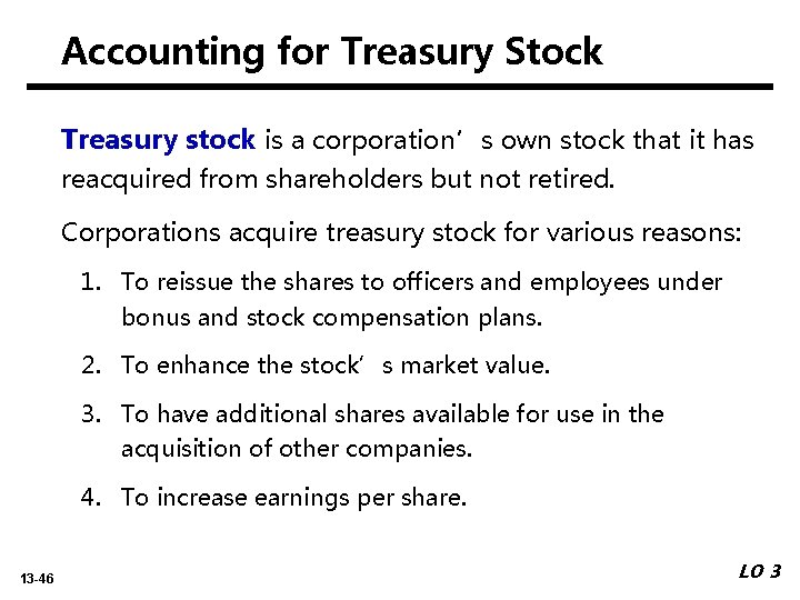 Accounting for Treasury Stock Treasury stock is a corporation’s own stock that it has