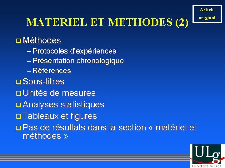 Article MATERIEL ET METHODES (2) original q Méthodes – Protocoles d’expériences – Présentation chronologique