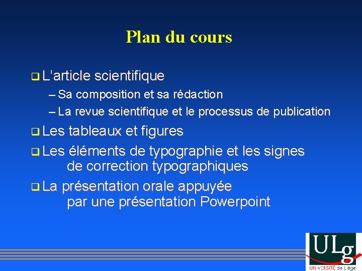 Plan du cours q L’article scientifique – Sa composition et sa rédaction – La