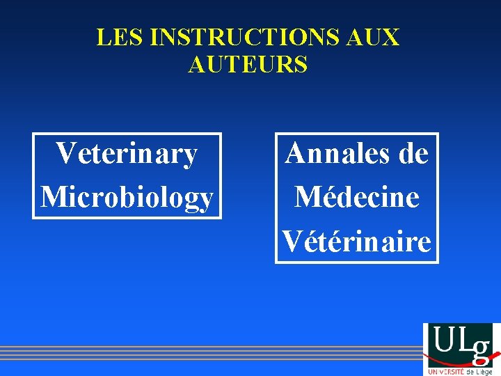 LES INSTRUCTIONS AUX AUTEURS Veterinary Microbiology Annales de Médecine Vétérinaire 