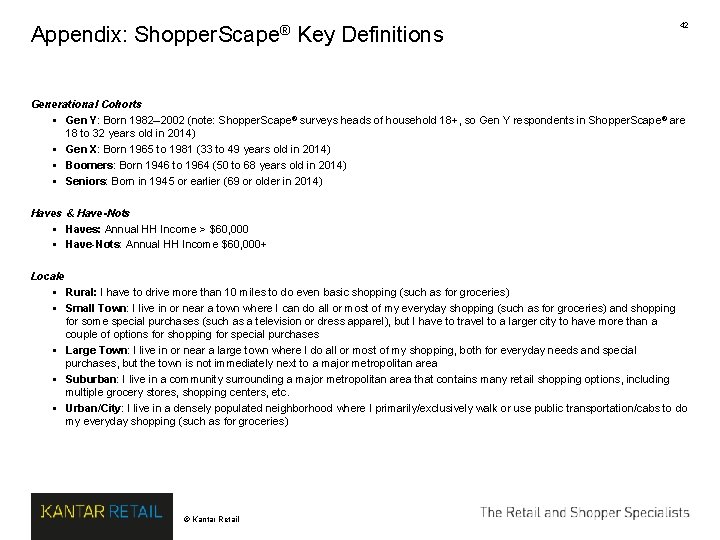Appendix: Shopper. Scape® Key Definitions 42 Generational Cohorts § Gen Y: Born 1982– 2002 Appendix: Shopper. Scape® Key Definitions 42 Generational Cohorts § Gen Y: Born 1982– 2002