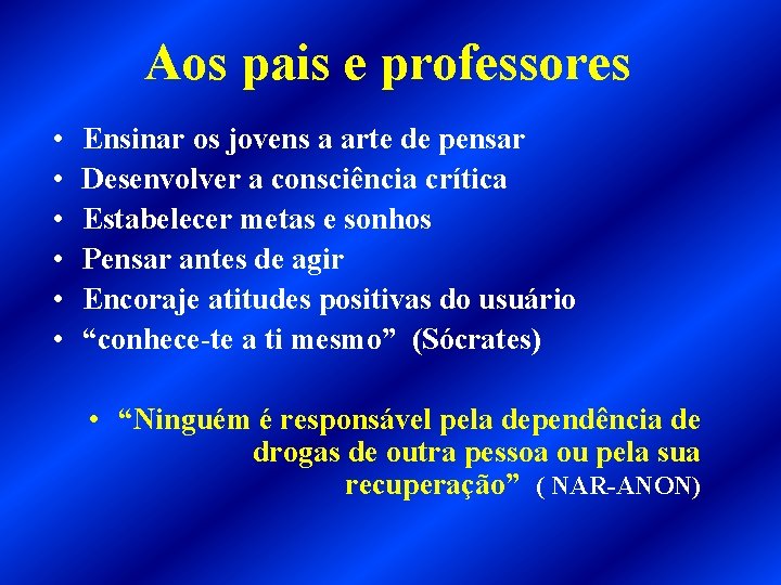 Aos pais e professores • • • Ensinar os jovens a arte de pensar