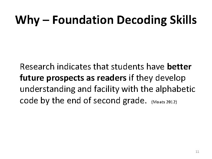 Why – Foundation Decoding Skills Research indicates that students have better future prospects as