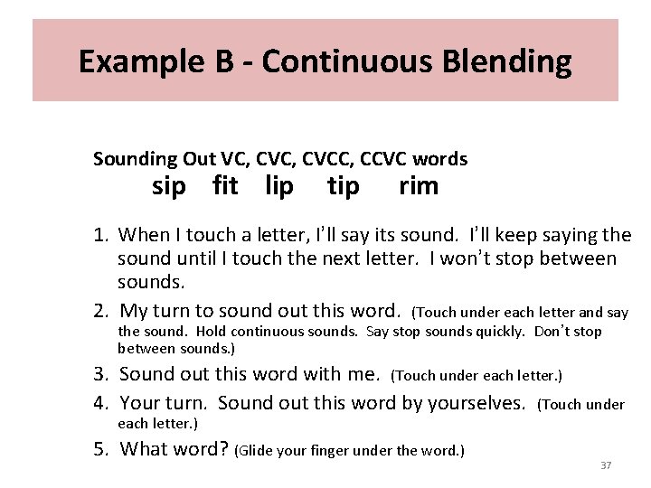 Example B - Continuous Blending Sounding Out VC, CVCC, CCVC words sip fit lip