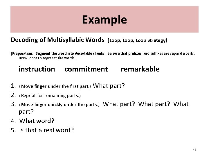 Example Decoding of Multisyllabic Words (Loop, Loop Strategy) (Preparation: Segment the word into decodable