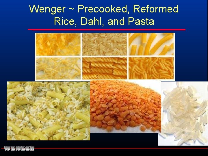 Wenger ~ Precooked, Reformed Rice, Dahl, and Pasta 