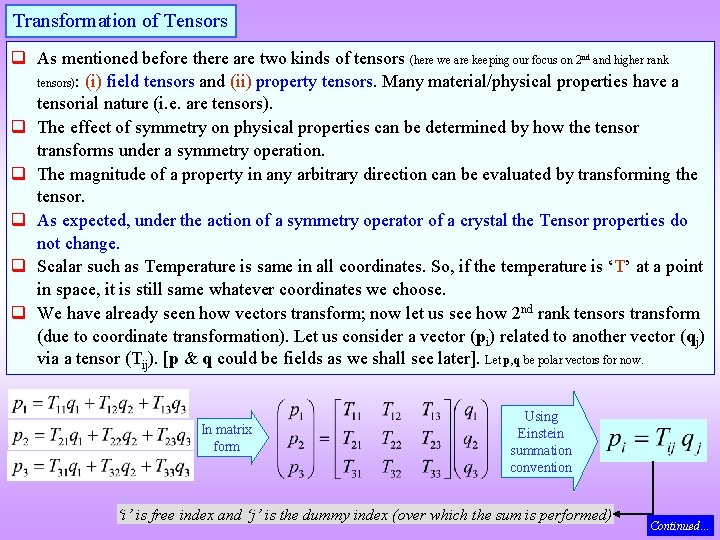 Transformation of Tensors q As mentioned before there are two kinds of tensors (here