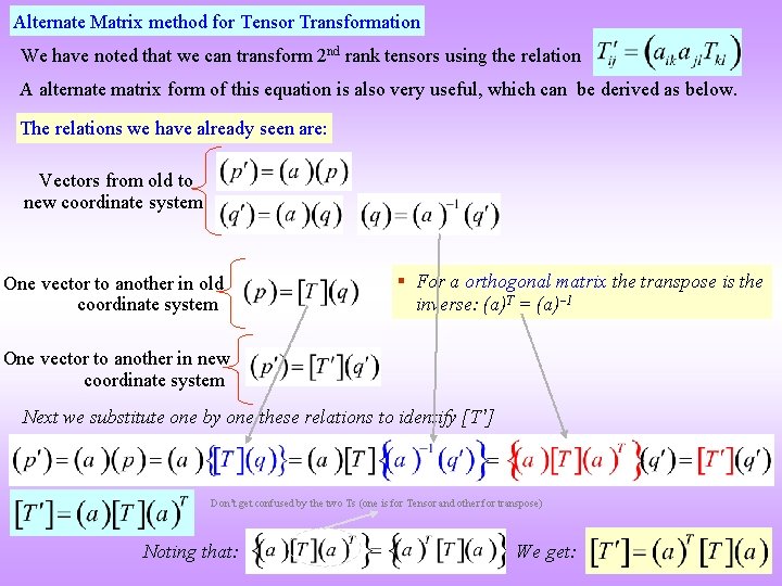 Alternate Matrix method for Tensor Transformation We have noted that we can transform 2