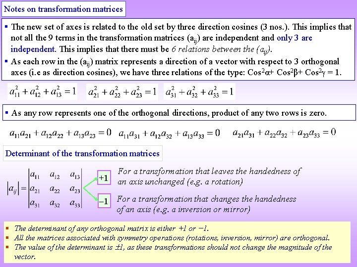 Notes on transformation matrices § The new set of axes is related to the
