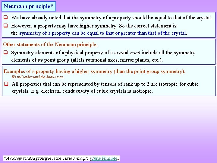 Neumann principle* q We have already noted that the symmetry of a property should