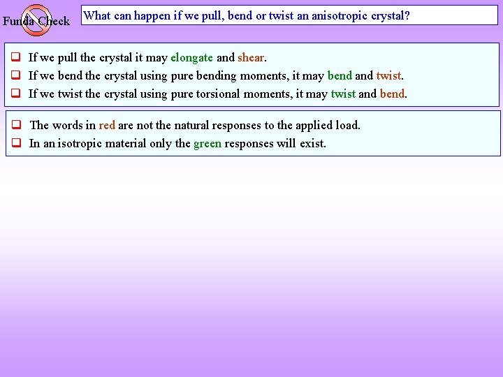 Funda Check What can happen if we pull, bend or twist an anisotropic crystal?