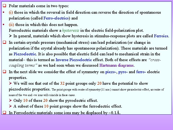 q Polar materials come in two types: § (i) those in which the reversal