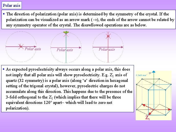 Polar axis § The direction of polarization (polar axis) is determined by the symmetry