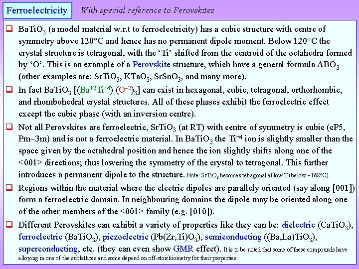 Ferroelectricity With special reference to Perovskites q Ba. Ti. O 3 (a model material