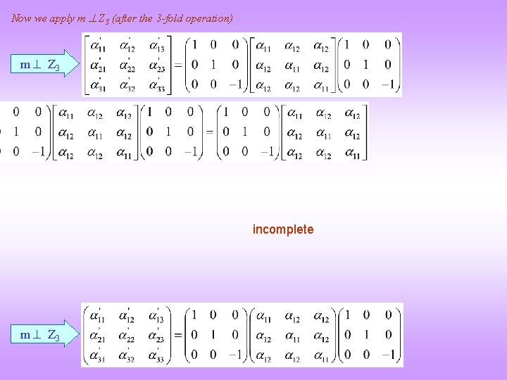 Now we apply m Z 3 (after the 3 -fold operation) m Z 3