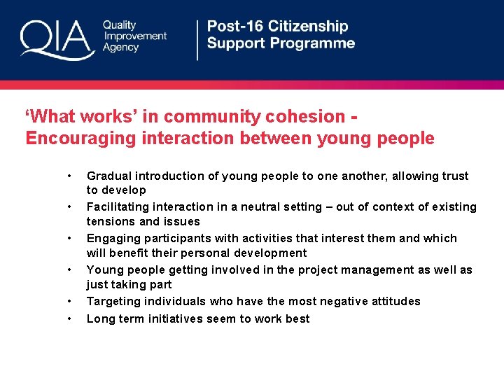 ‘What works’ in community cohesion - Encouraging interaction between young people • • •