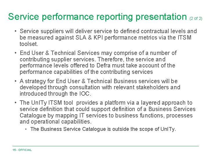 Service performance reporting presentation (2 of 2) • Service suppliers will deliver service to
