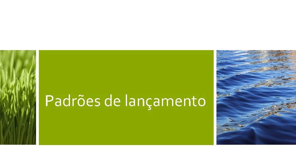 Padrões de lançamento Padrões de lançamento