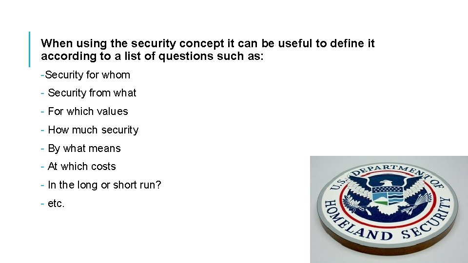 When using the security concept it can be useful to define it according to