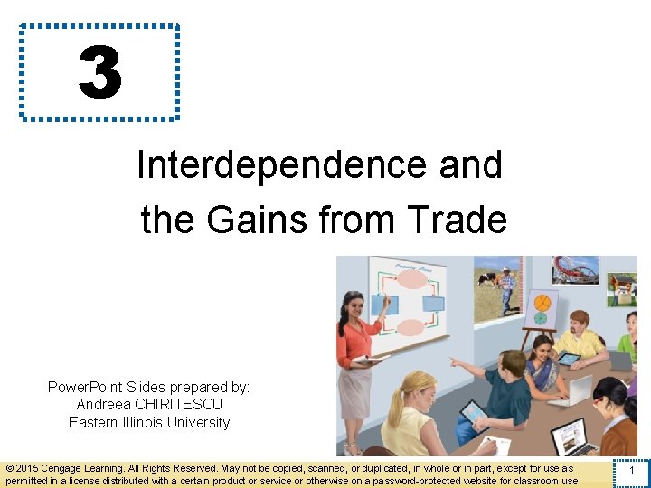 3 Interdependence and the Gains from Trade Power. Point Slides prepared by: Andreea CHIRITESCU