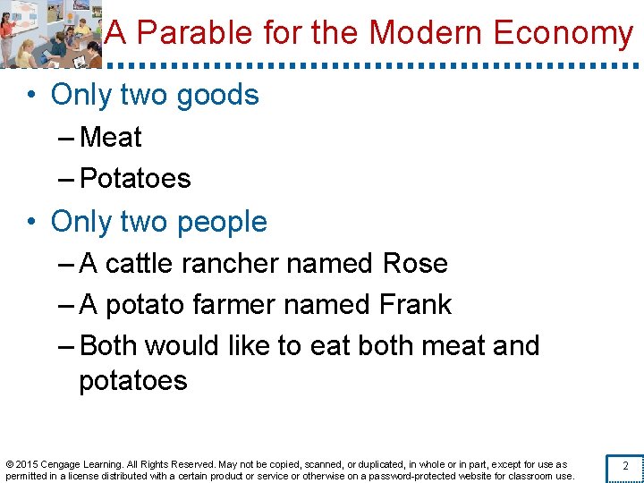 A Parable for the Modern Economy • Only two goods – Meat – Potatoes