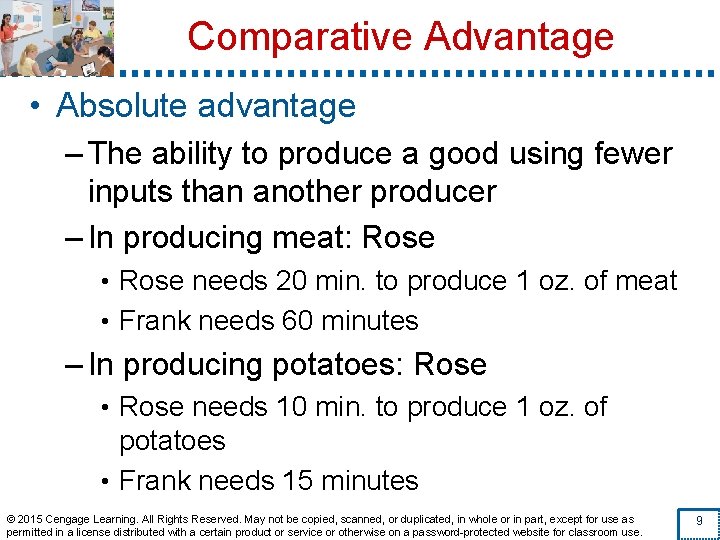 Comparative Advantage • Absolute advantage – The ability to produce a good using fewer