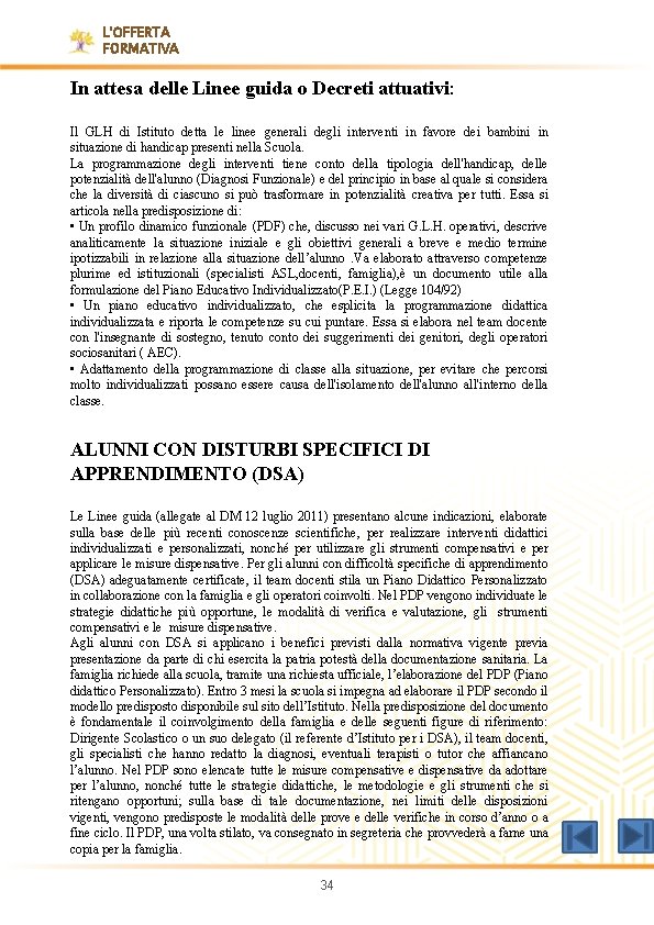 L'OFFERTA FORMATIVA In attesa delle Linee guida o Decreti attuativi: Il GLH di Istituto