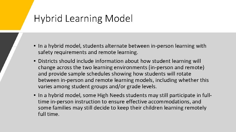 Hybrid Learning Model • In a hybrid model, students alternate between in-person learning with