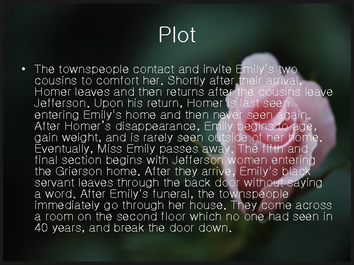 Plot • The townspeople contact and invite Emily's two cousins to comfort her. Shortly