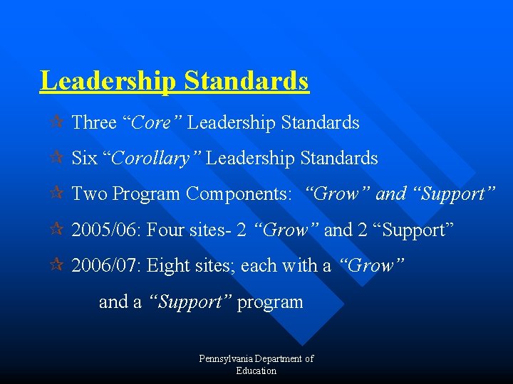 Leadership Standards ¶ Three “Core” Leadership Standards ¶ Six “Corollary” Leadership Standards ¶ Two