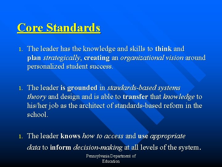 Core Standards 1. The leader has the knowledge and skills to think and plan