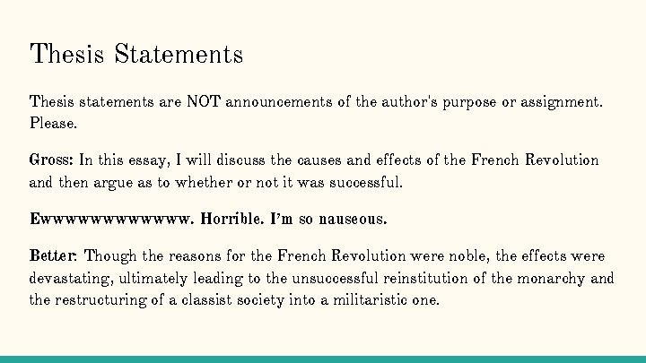 Thesis Statements Thesis statements are NOT announcements of the author's purpose or assignment. Please.