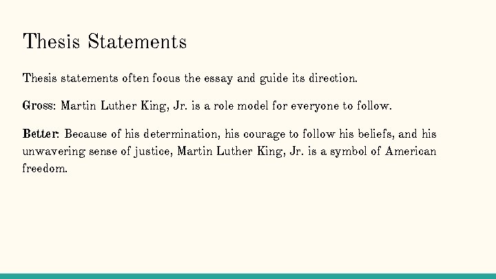 Thesis Statements Thesis statements often focus the essay and guide its direction. Gross: Martin