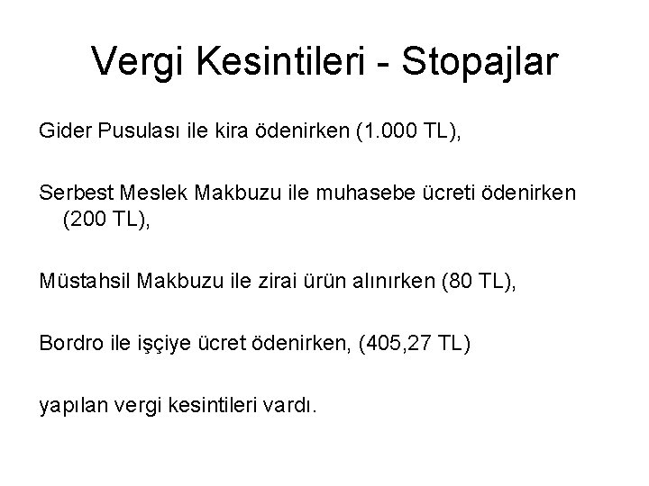 Vergi Kesintileri - Stopajlar Gider Pusulası ile kira ödenirken (1. 000 TL), Serbest Meslek