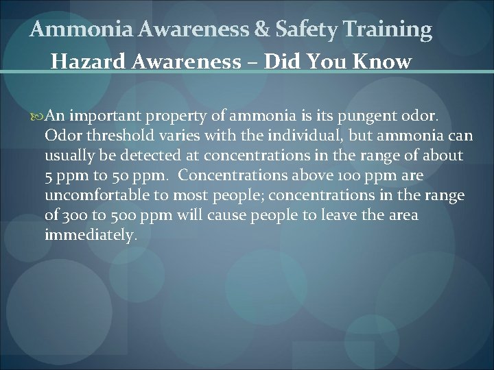 Ammonia Awareness & Safety Training Hazard Awareness – Did You Know An important property